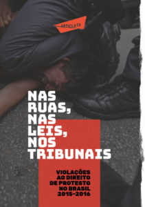 Nas ruas, nas leis, nos tribunais: violações ao direito de protesto no Brasil 2015-2016