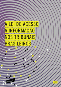 A Lei de Acesso à Informação nos Tribunais Brasileiros